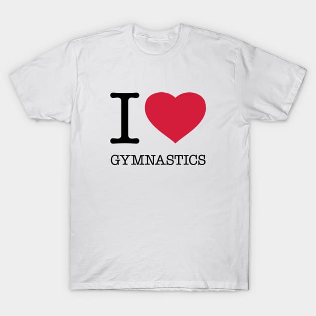 I LOVE GYMNASTICS T-Shirt by eyesblau